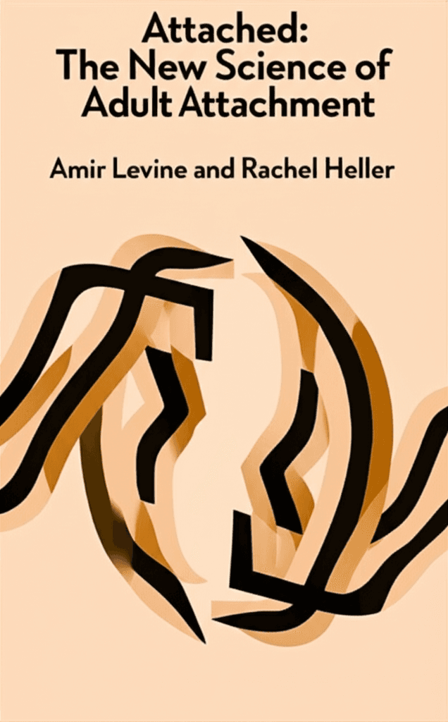 Attached: The New Science of Adult Attachment