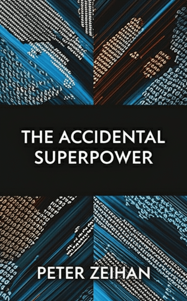 The Accidental Superpower